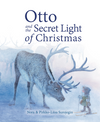 Otto and the Secret Lights of Christmas - Nora Surojegin, Pirkko-Liisa Surojegin