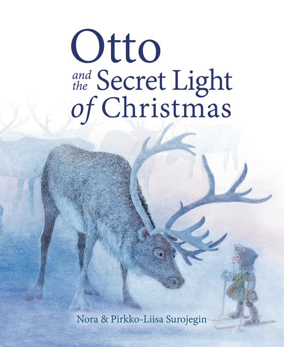 Otto and the Secret Lights of Christmas - Nora Surojegin, Pirkko-Liisa Surojegin